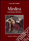 Medea. La perfezione dell'ombra libro