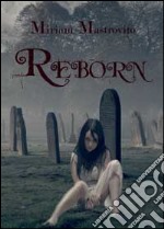 Reborn. Ediz. italiana