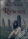 Reborn. Ediz. italiana libro di Mastrovito Miriam