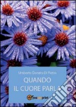 Quando il cuore parla libro