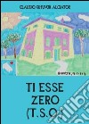 Ti esse zero (T.S.0.) libro