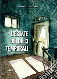 L'estate dei dieci temporali libro