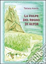 La volpe del regno di Altor libro