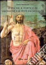 Le piscine, il portico di Salomone e le feste in Giovanni libro