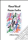 Visual book gazza ladra. Ediz. illustrata libro