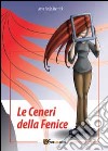 Le ceneri della fenice libro