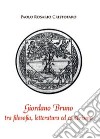 Giordano Bruno tra filosofia, letteratura ed esoterismo libro