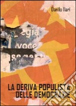 La deriva populista delle democrazie libro