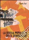 La deriva populista delle democrazie libro di Ilari Danilo