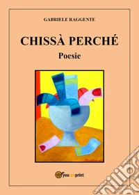 Chissà perché