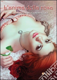 L'anima della rosa