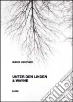 Unter der Linden & Wayne libro