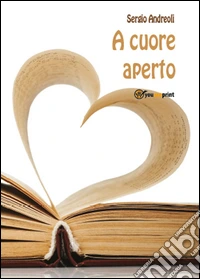 A cuore aperto libro