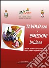 Tavolozze in emozioni brûlées. Ediz. illustrata libro