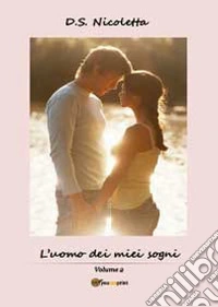 L'uomo dei miei sogni. Vol. 2 libro