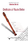 Dedicato al flauto dolce. I trilli. Spartito libro