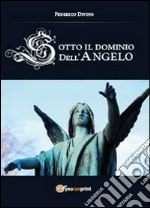 Sotto il dominio dell'angelo libro