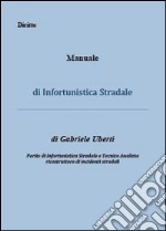 Manuale di infortunistica stradale libro