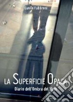 La superficie opaca libro