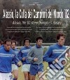 Alassio, la culla dei campioni del mondo '82. Ediz. italiana e inglese libro di Franchi Stefano