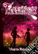 Flamefrost. Due cuori in gioco