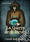 La guerra degli incubi. Vol. 1: L'erede degli stregoni libro