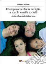 Il temperamento in famiglia, a scuola e nella società