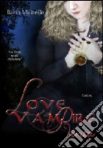 Verità. Love vampire libro