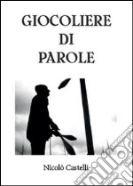 Giocoliere di parole libro