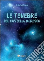 Le tenebre del castello Moresco libro