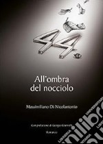 All'ombra del nocciolo