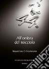 All'ombra del nocciolo libro