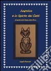 Angelica e lo spirito dei gatti. Al servizio del cielo e della terra libro