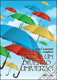 Verso un diverso universo libro