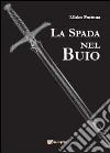 La spada nel buio libro di Fortuna Mirko