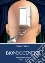 Biondocenere. Vol. 2