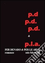 Per denaro e per le armi libro