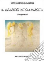 Il valzer degli angeli libro