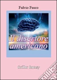 Il disertore americano