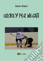 Hockey per negati libro