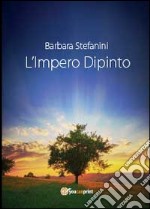 L'impero dipinto libro