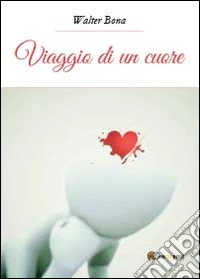 Viaggio di un cuore