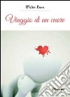 Viaggio di un cuore libro