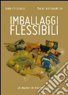 Imballaggi flessibili. Valutazione del rischio cessione libro