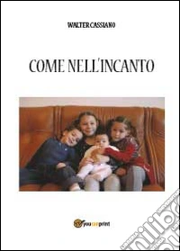 Come nell'incanto