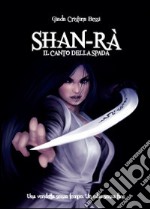 Shan-rà. Il canto della spada