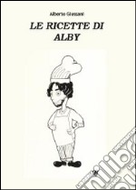 Le ricette di Alby libro