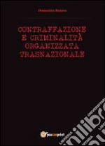 Contraffazione e criminalità organizzata libro