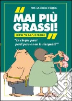 Mai più grassi libro