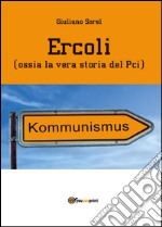 Ercoli (ossia la vera storia del Pci)